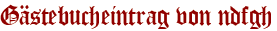 Gästebucheintrag von ndfgh