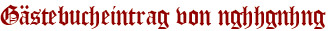 Gästebucheintrag von nghhgnhng