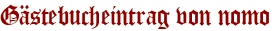 Gästebucheintrag von nomo