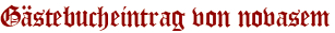 Gästebucheintrag von novasem