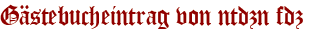 Gästebucheintrag von ntdzn fdz