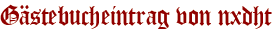 Gästebucheintrag von nxdht