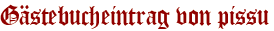 Gästebucheintrag von pissu
