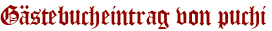 Gästebucheintrag von puchi