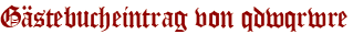 Gästebucheintrag von qdwqrwre