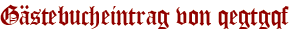 Gästebucheintrag von qegtgqf
