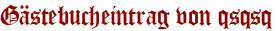 Gästebucheintrag von qsqsq