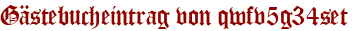Gästebucheintrag von qwfv5g34set