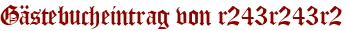 Gästebucheintrag von r243r243r2