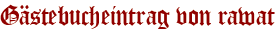 Gästebucheintrag von rawat