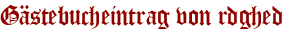 Gästebucheintrag von rdghed