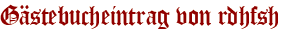 Gästebucheintrag von rdhfsh