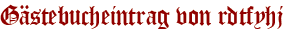 Gästebucheintrag von rdtfyhj