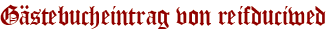 Gästebucheintrag von reifduciwed