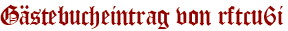 Gästebucheintrag von rftcu6i