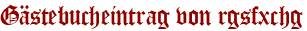 Gästebucheintrag von rgsfxchg