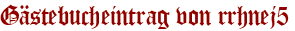 Gästebucheintrag von rrhnej5