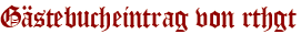Gästebucheintrag von rthgt