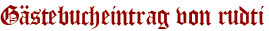 Gästebucheintrag von rudti