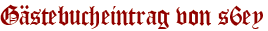 Gästebucheintrag von s6ey