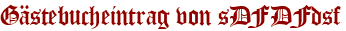 Gästebucheintrag von sDFDFdsf