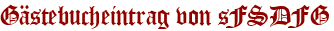 Gästebucheintrag von sFSDFG