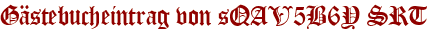 Gästebucheintrag von sQAV5B6Y SRT