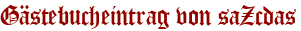 Gästebucheintrag von saZcdas