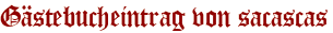 Gästebucheintrag von sacascas