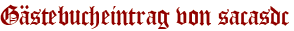 Gästebucheintrag von sacasdc