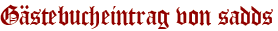 Gästebucheintrag von sadds