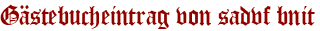 Gästebucheintrag von sadvf bnit