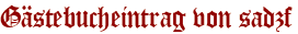 Gästebucheintrag von sadzf