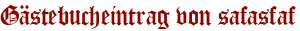 Gästebucheintrag von safasfaf