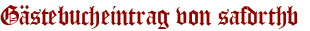 Gästebucheintrag von safdrthb 