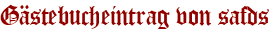 Gästebucheintrag von safds