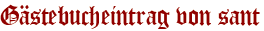 Gästebucheintrag von sant