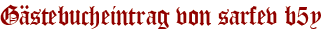 Gästebucheintrag von sarfev b5y