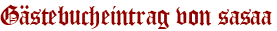 Gästebucheintrag von sasaa