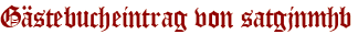 Gästebucheintrag von satgjnmhb