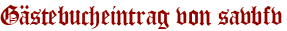 Gästebucheintrag von savbfv