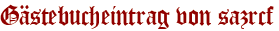 Gästebucheintrag von sazrcf