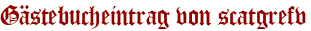 Gästebucheintrag von scatgrefv