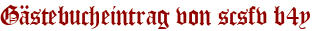 Gästebucheintrag von scsfv b4y