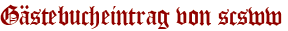 Gästebucheintrag von scsww