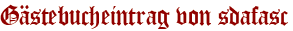 Gästebucheintrag von sdafasc