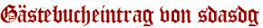 Gästebucheintrag von sdasdg