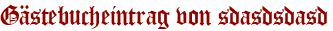 Gästebucheintrag von sdasdsdasd