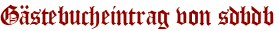 Gästebucheintrag von sdbdb