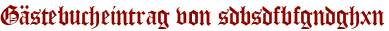 Gästebucheintrag von sdbsdfbfgndghxn